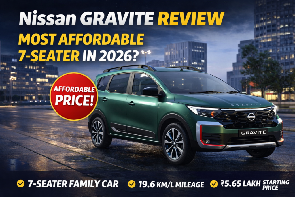 Nissan Gravite 2026 Review Best Budget 7-Seater