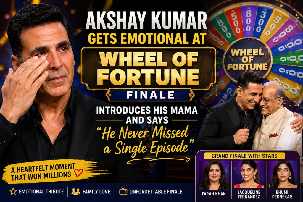 Akshay Kumar Emotional at Wheel of Fortune Finale 2026