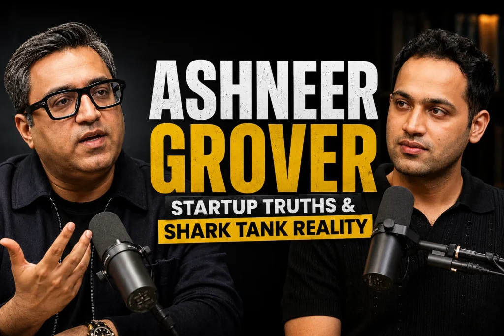 Ashneer Grover Podcast with Raj Shamani – Startup Truths & Shark Tank Reality