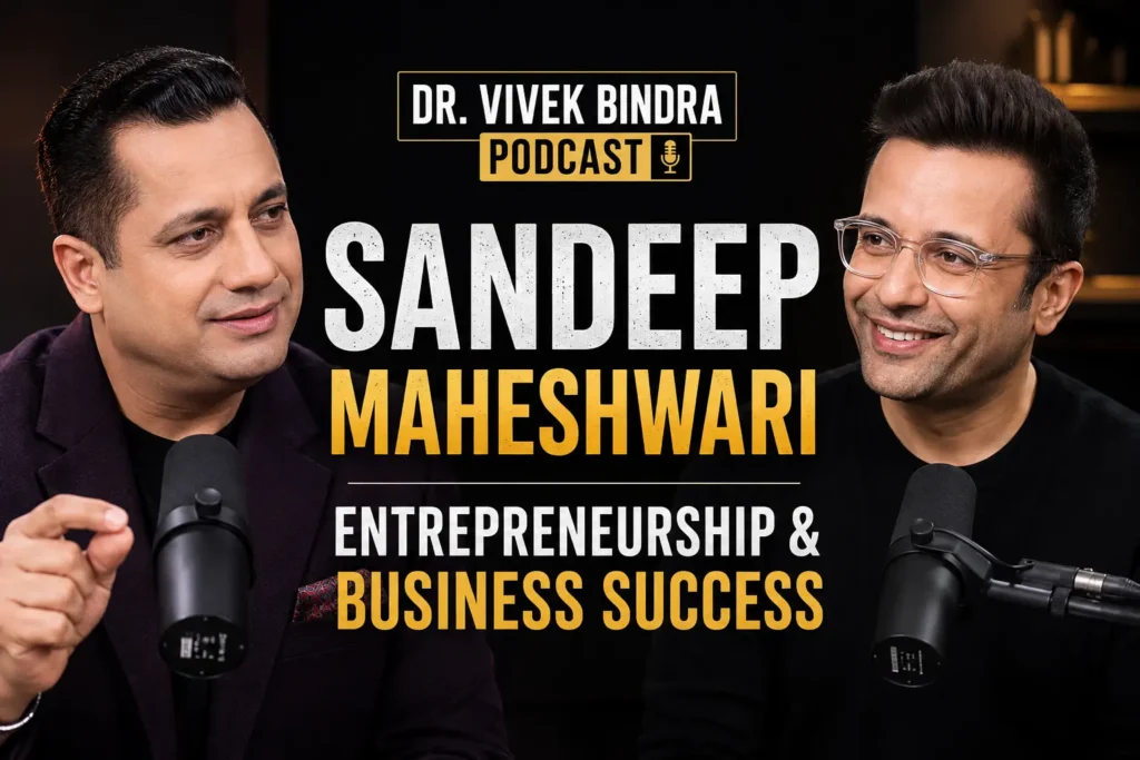 Dr. Vivek Bindra Podcast with Sandeep Maheshwari – Entrepreneurship & Business Success