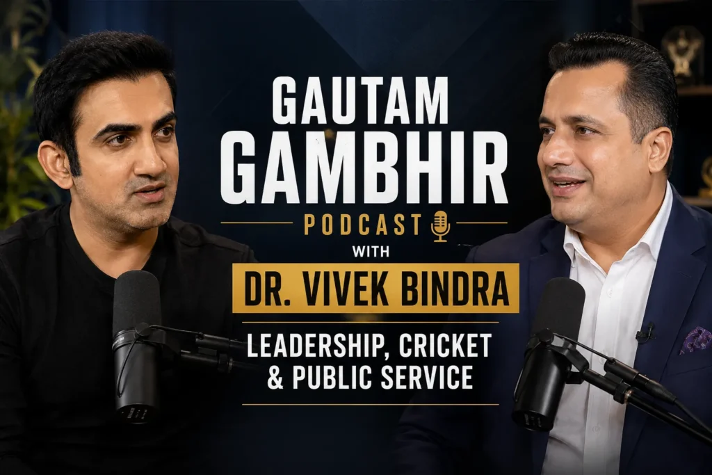 Gautam Gambhir Podcast with Dr. Vivek Bindra – Leadership, Cricket & Public Service