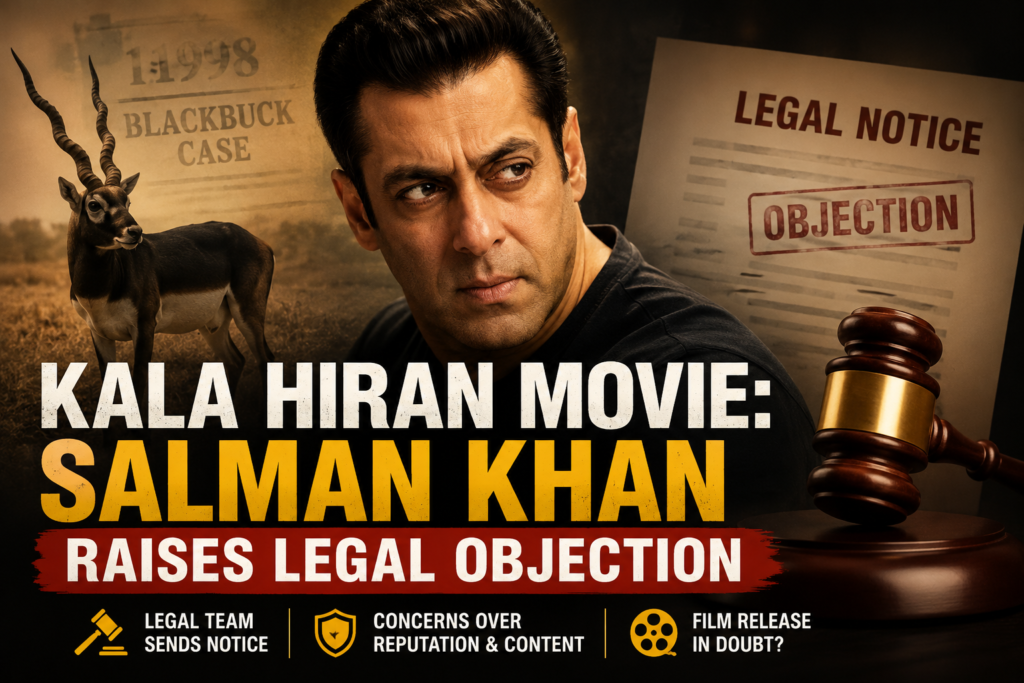 Kala Hiran Movie: Salman Khan Raises Legal Objection