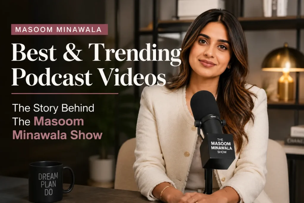 Masoom Minawala Best & Trending Podcast Videos – The Story Behind The Masoom Minawala Show
