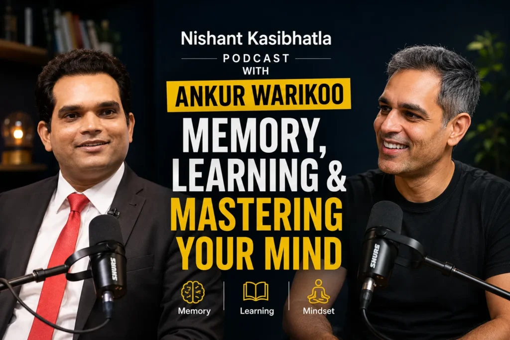 Nishant Kasibhatla Podcast with Ankur Warikoo – Memory, Learning & Mastering Your Mind