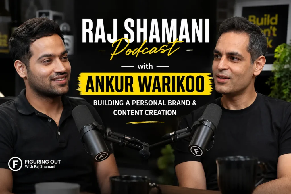 Raj Shamani Podcast with Ankur Warikoo – Building a Personal Brand & Content Creation