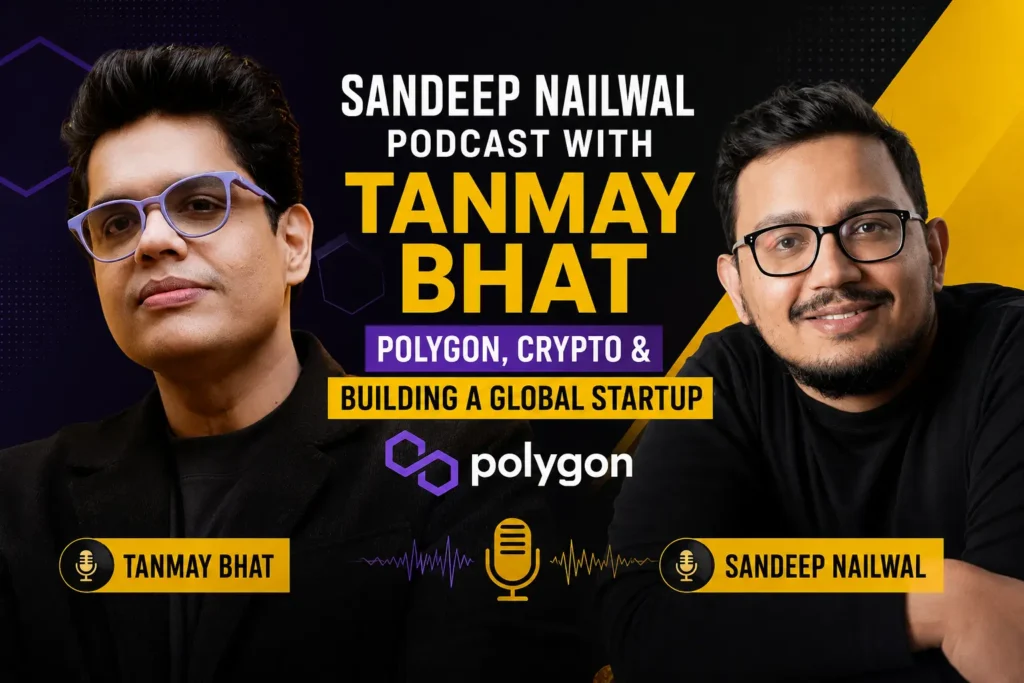 Sandeep Nailwal Podcast with Tanmay Bhat – Polygon, Crypto & Building a Global Startup