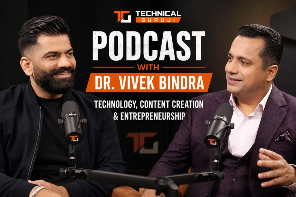 Technical Guruji Podcast with Dr. Vivek Bindra – Technology, Content Creation & Entrepreneurship