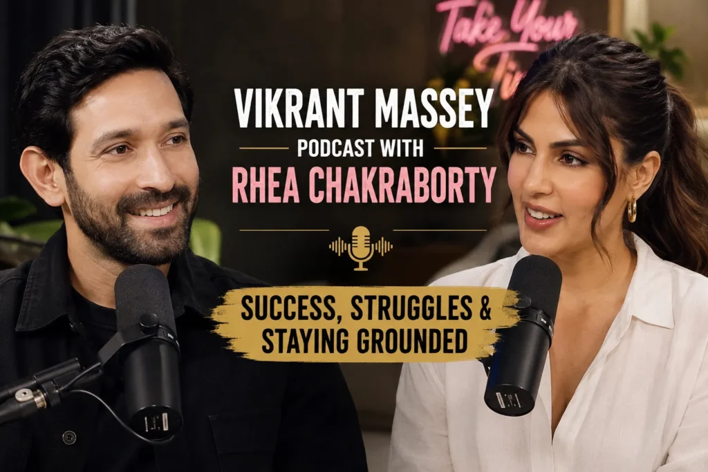 Vikrant Massey Podcast with Rhea Chakraborty – Success, Struggles & Staying Grounded