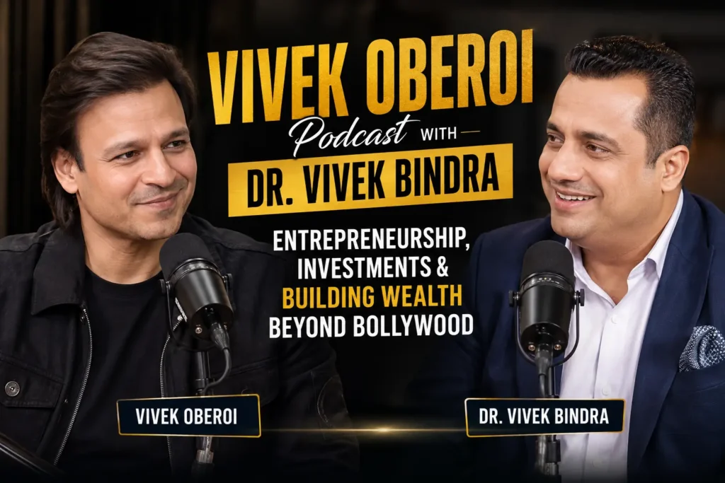 Vivek Oberoi Podcast with Dr. Vivek Bindra – Entrepreneurship, Investments & Building Wealth Beyond Bollywood