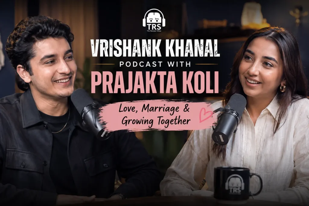 Vrishank Khanal Podcast with Prajakta Koli – Love, Marriage & Growing Together