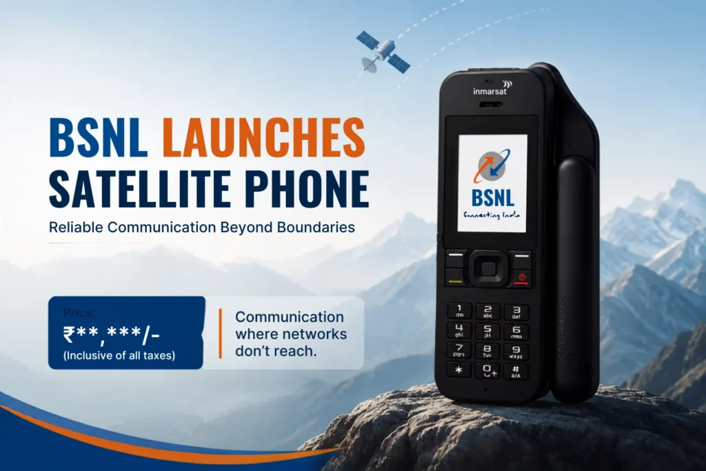 BSNL Launches Satellite Phone in India: A Major Step Toward Reliable Communication