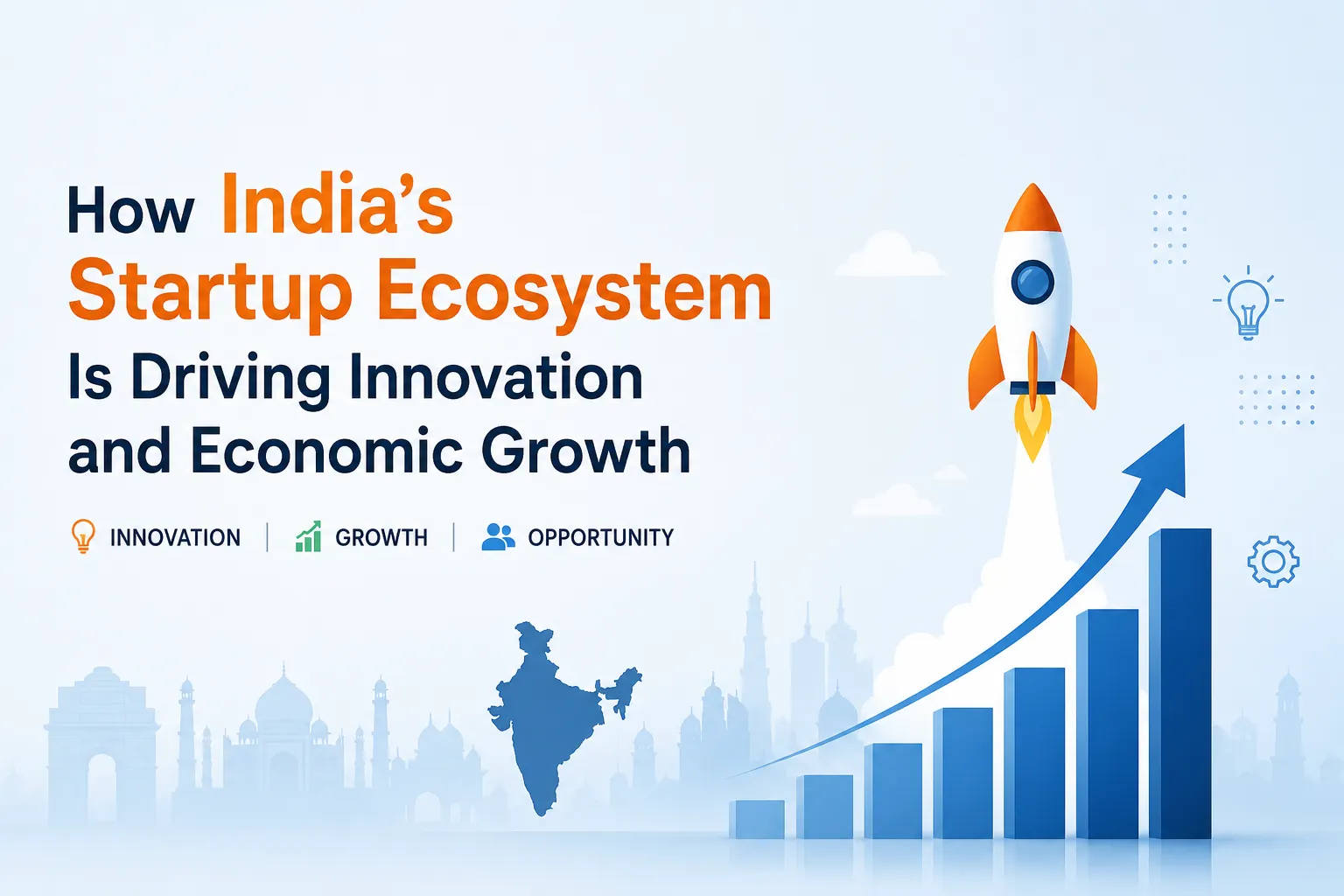 How India's Startup Ecosystem Is Driving Innovation and Economic Growth