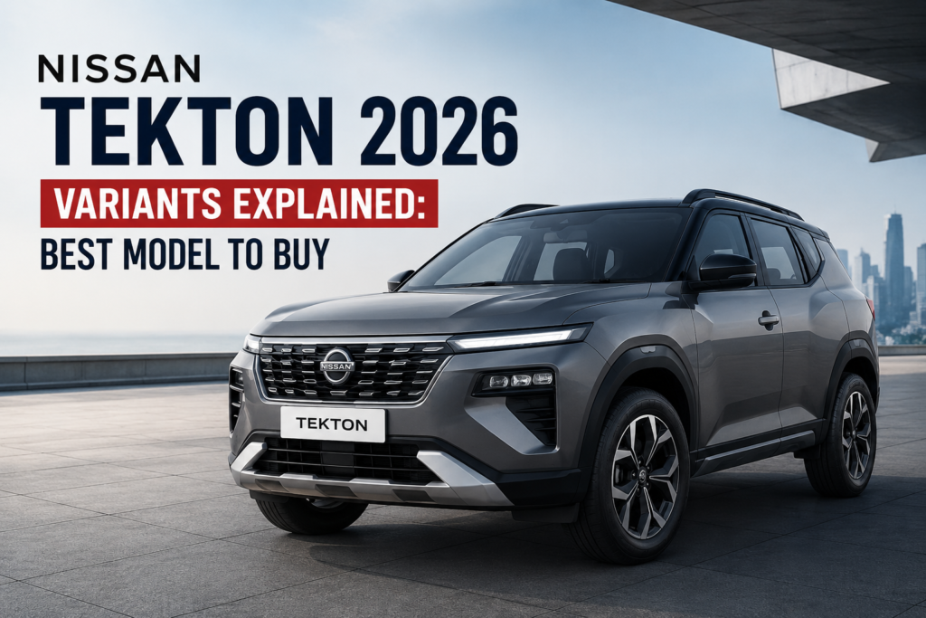 Nissan Tekton 2026 Variants Explained Best Model to Buy