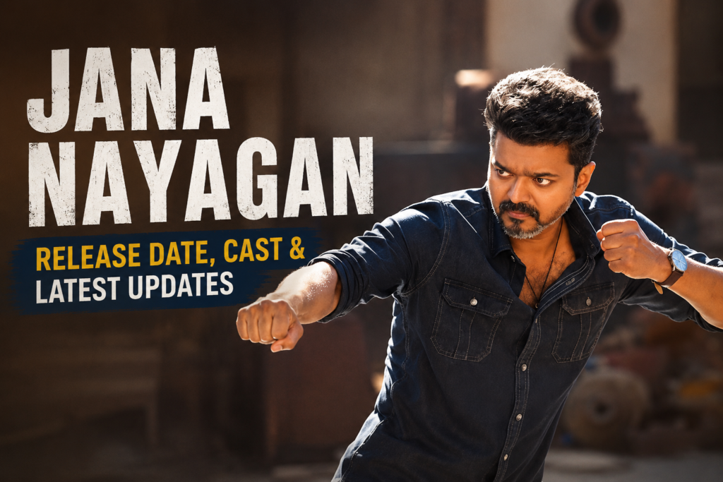 Jana Nayagan: Release Date, Cast & Latest Updates