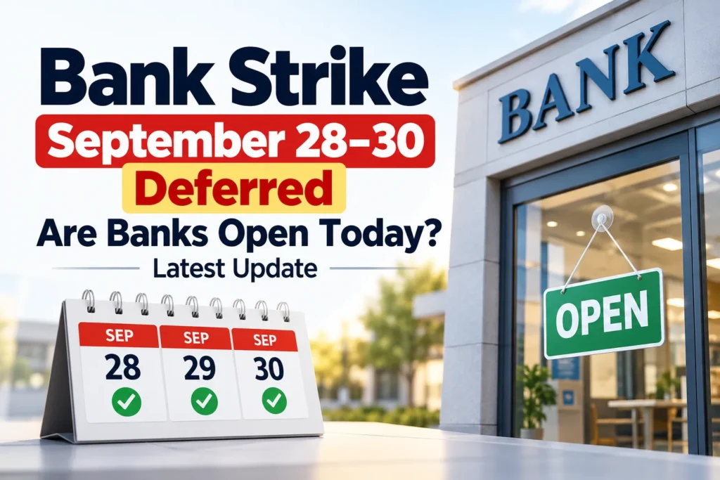 Bank Strike September 28-30 Deferred: Are Banks Open Today? Latest Update