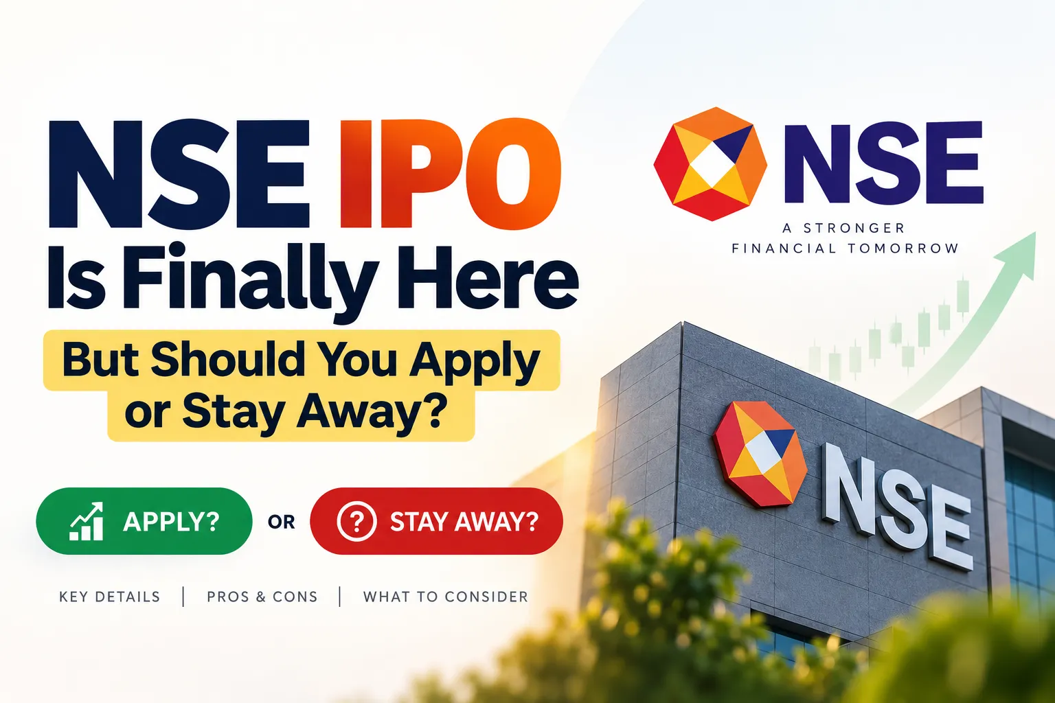 NSE IPO Is Finally Here But Should You Apply or Stay Away