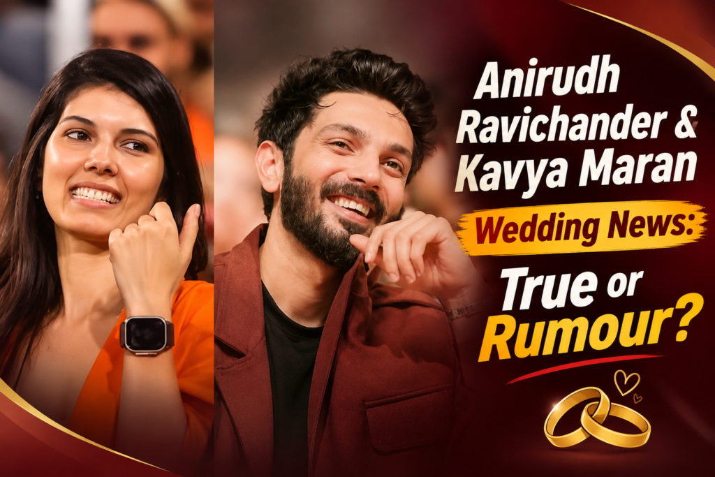 Anirudh and Kavya Wedding News: True or Rumour?
